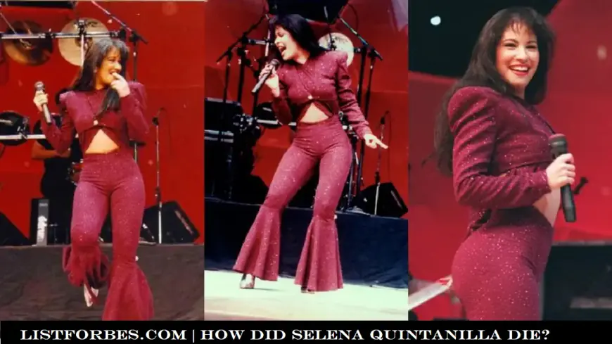 How Did Selena Quintanilla Die? Shocking Details of Her Death