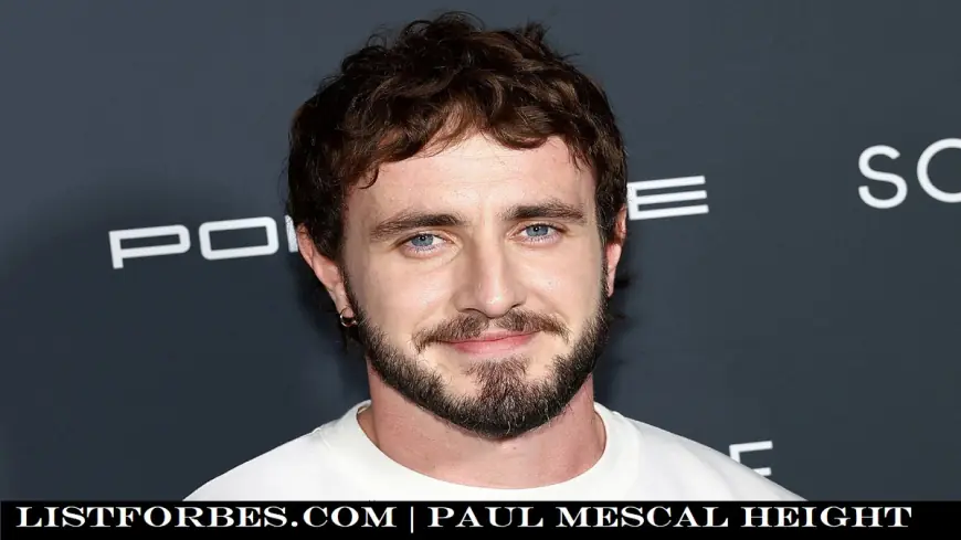 Paul Mescal Height: Does It Match His Big Screen Presence