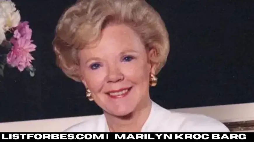 Marilyn Kroc Barg: The Untold Story of Ray Kroc’s Daughter