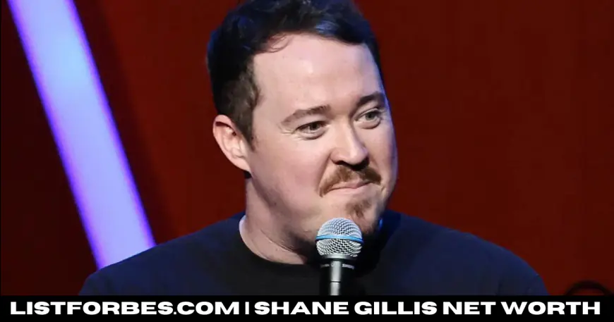 Shane Gillis Net Worth: The Financial Success of a Controversial Comedian