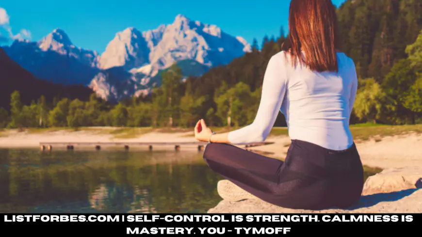 Self-Control is Strength. Calmness is Mastery. You - Tymoff