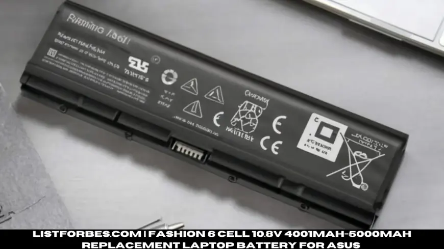 Fashion 6 Cell 10.8V 4001mAh-5000mAh Replacement Laptop Battery for ASUS: A Comprehensive Guide