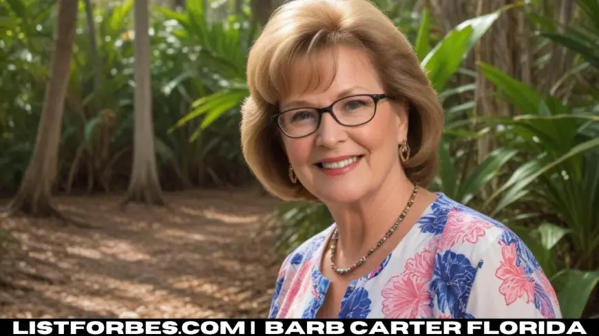 Barb Carter Florida: A Closer Look at Her Journey and Impact