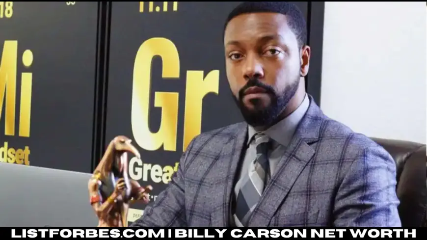 Exploring Billy Carson Net Worth: The Key to His Financial Success